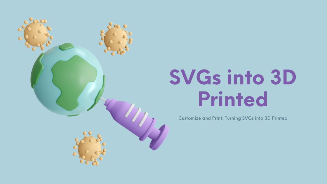 Customize and Print Turning SVGs into 3D Printed